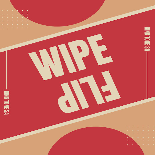 King Tone Sa - Wipe Flip