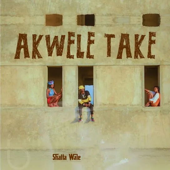 Shatta Wale - Akwele Take Shatta Wale - Akwele Take