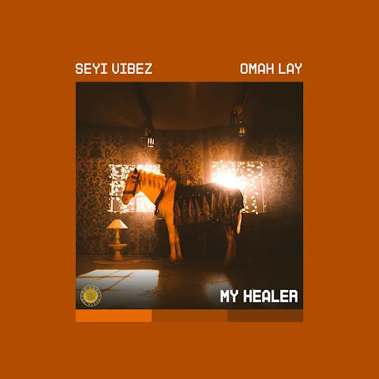 Seyi Vibez - MY HEALER Seyi Vibez - MY HEALER