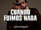 Joss Favela - Cuando Fuimos Nada