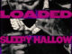 Sleepy Hallow – Loaded